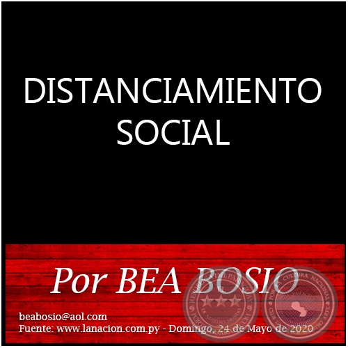 DISTANCIAMIENTO SOCIAL - Por BEA BOSIO - Domingo, 24 de Mayo de 2020
